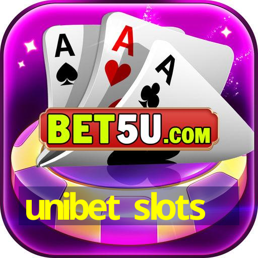 unibet slots